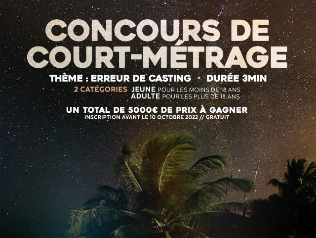 [GUYANE] CONCOURS DE COURT-METRAGE / FESTIVAL LA TOILE DES PALMISTES 2022